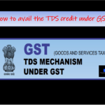 how to avail the TDS credit under GST?