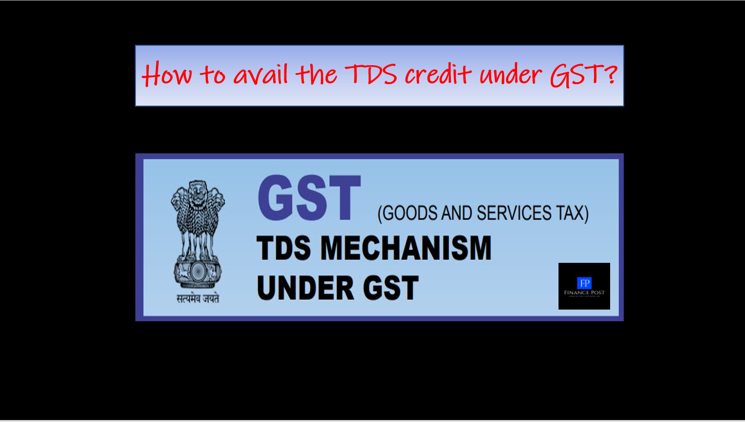 how to avail the TDS credit under GST?