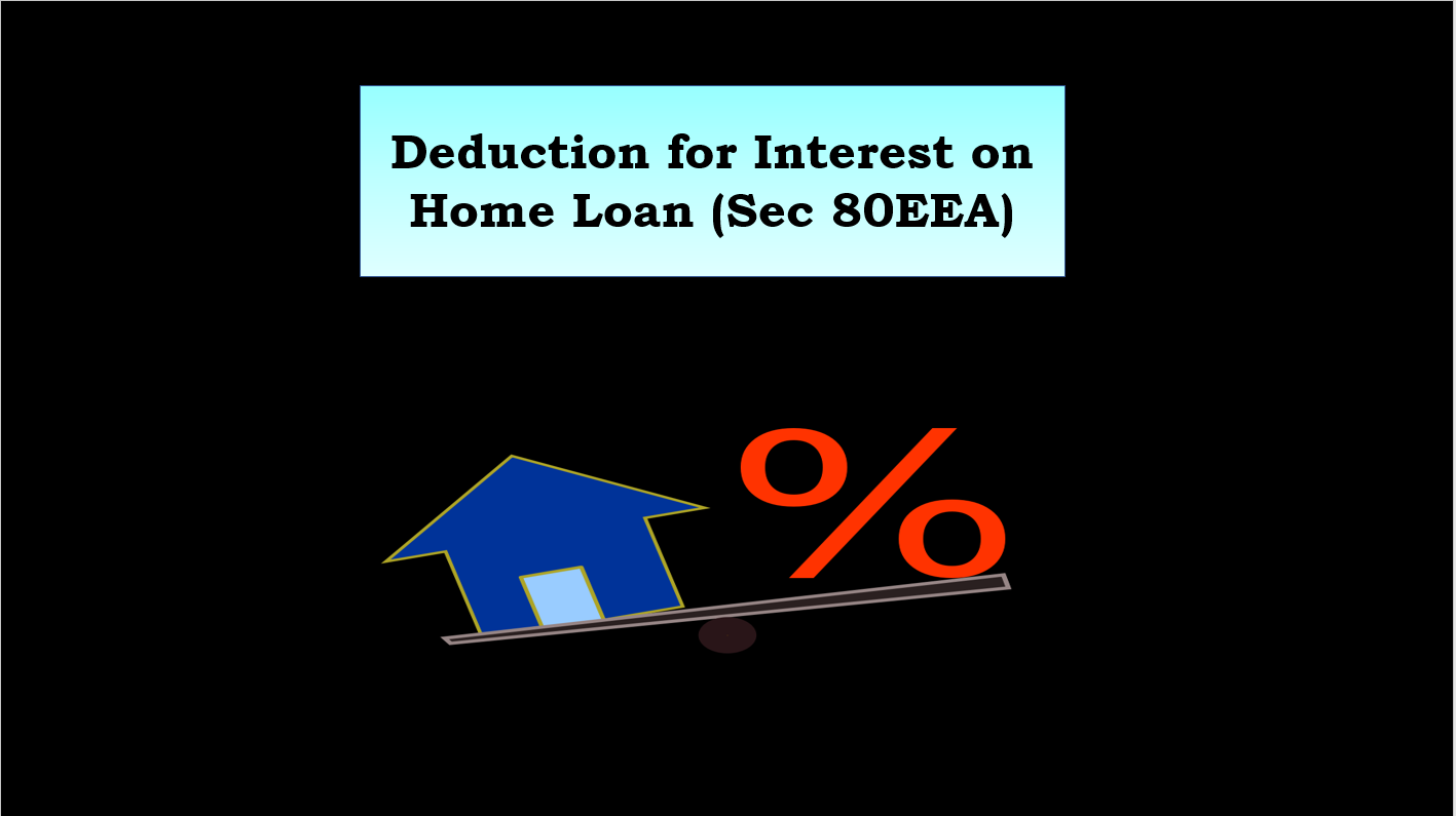 Deduction for interest on home loan (Sec 80EEA)