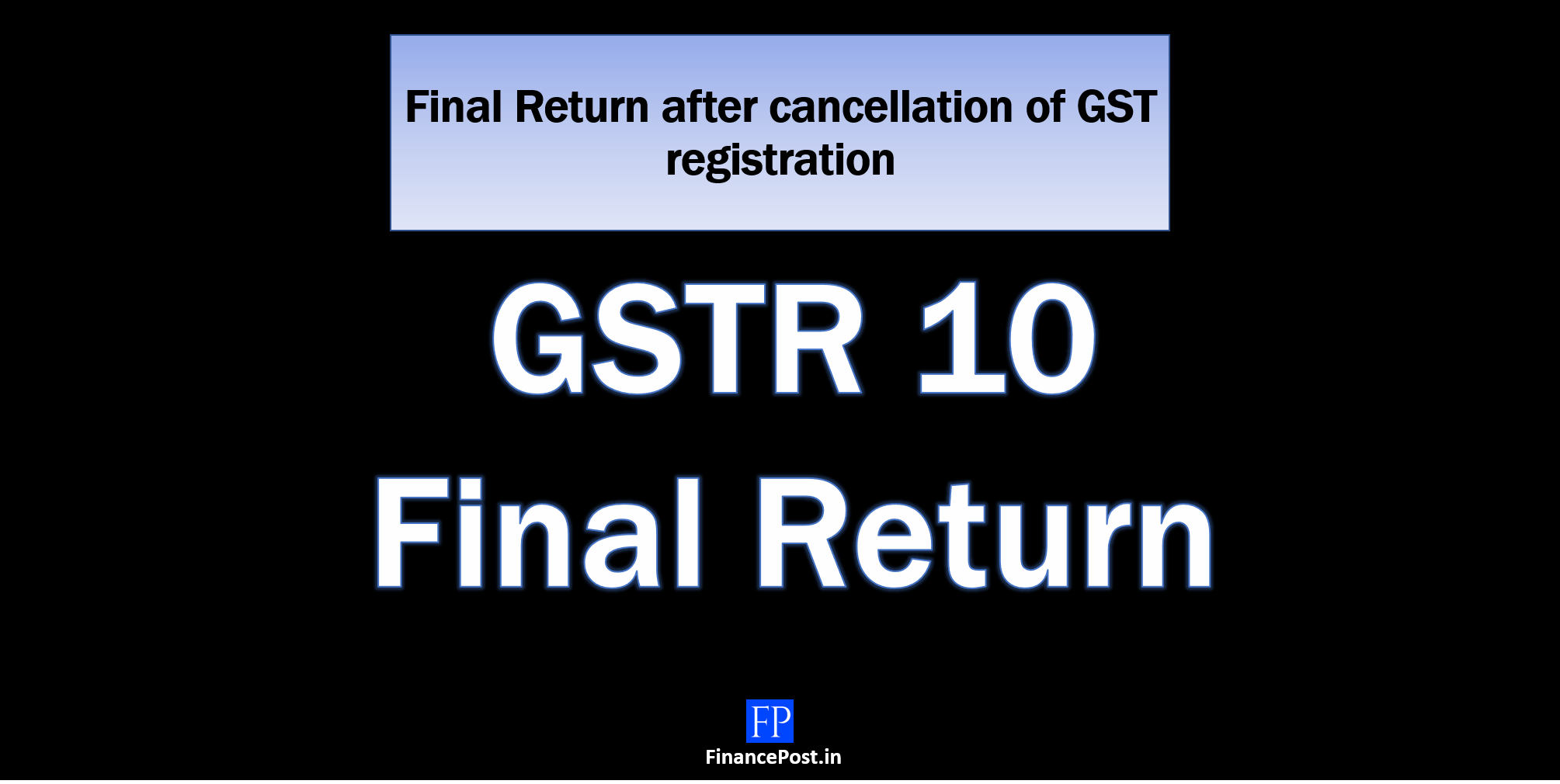 Final Return after cancellation of GST registration