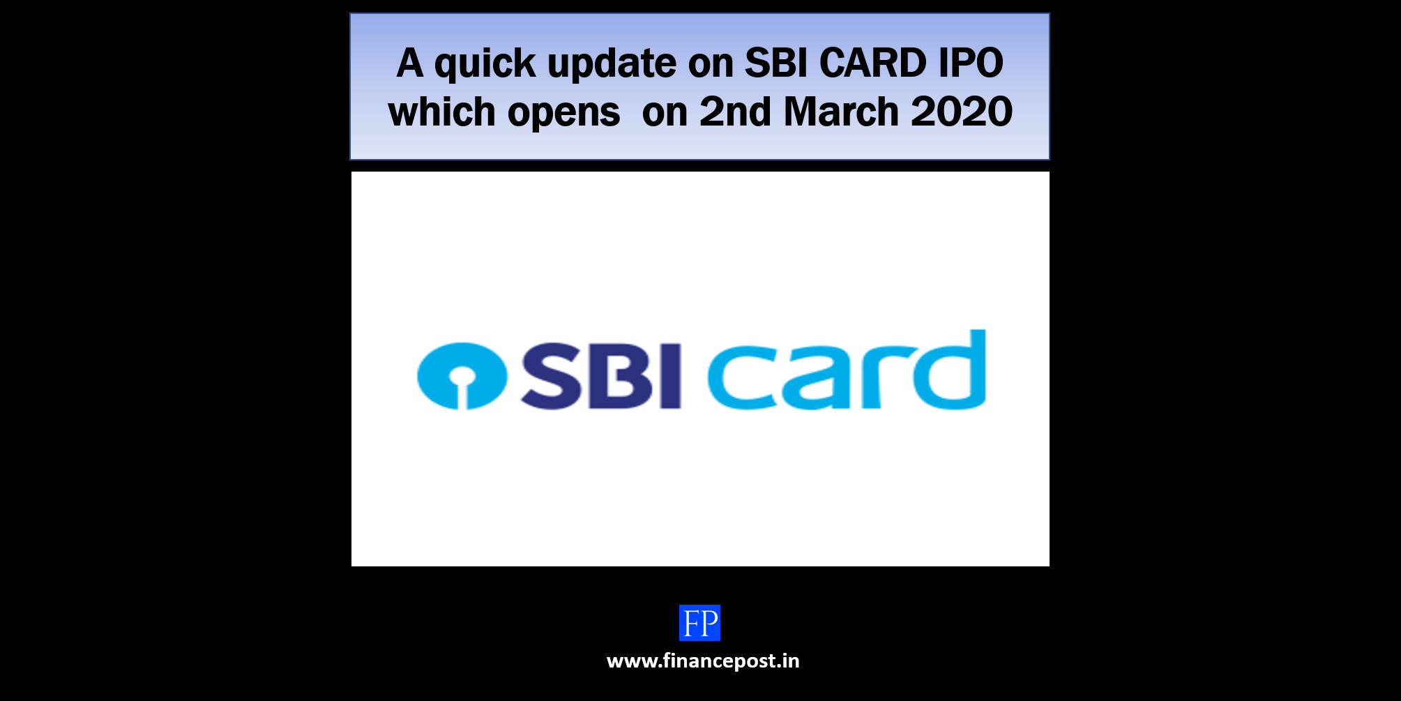 A quick update on SBI CARD IPO which opens on 2nd March 2020