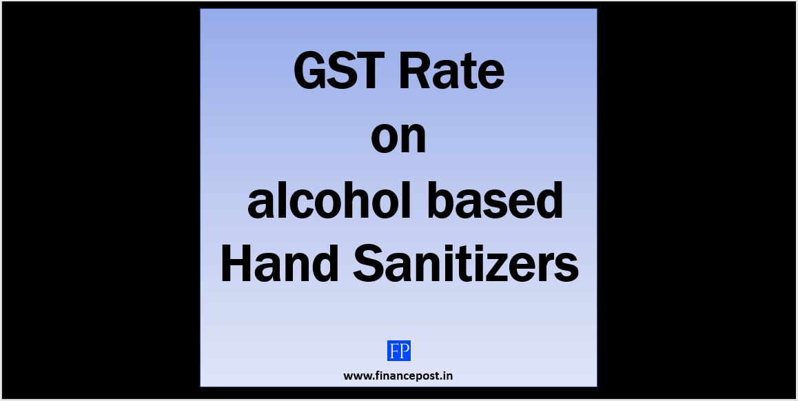 GST rate on alcohol based hand sanitizers