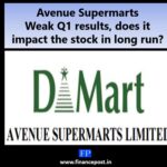 Avenue Supermarts- Weak Q1 results, does it impact the stock in long run?