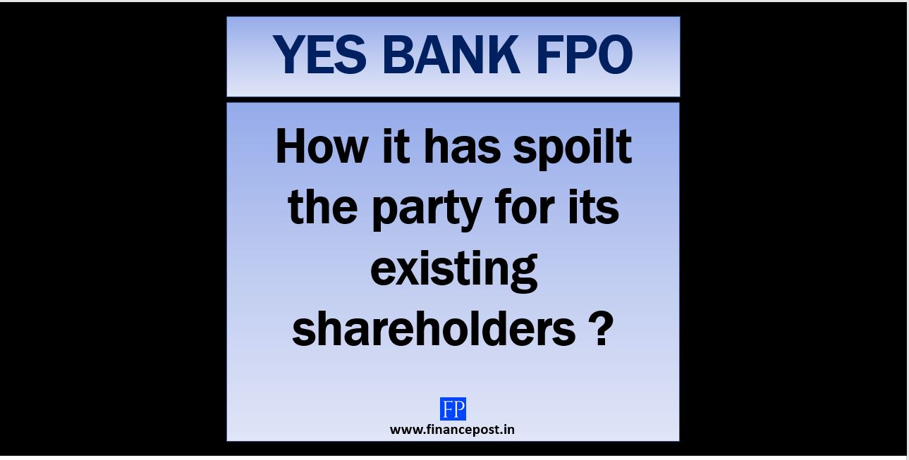 How Yes Bank FPO spoiled the party for its existing shareholders