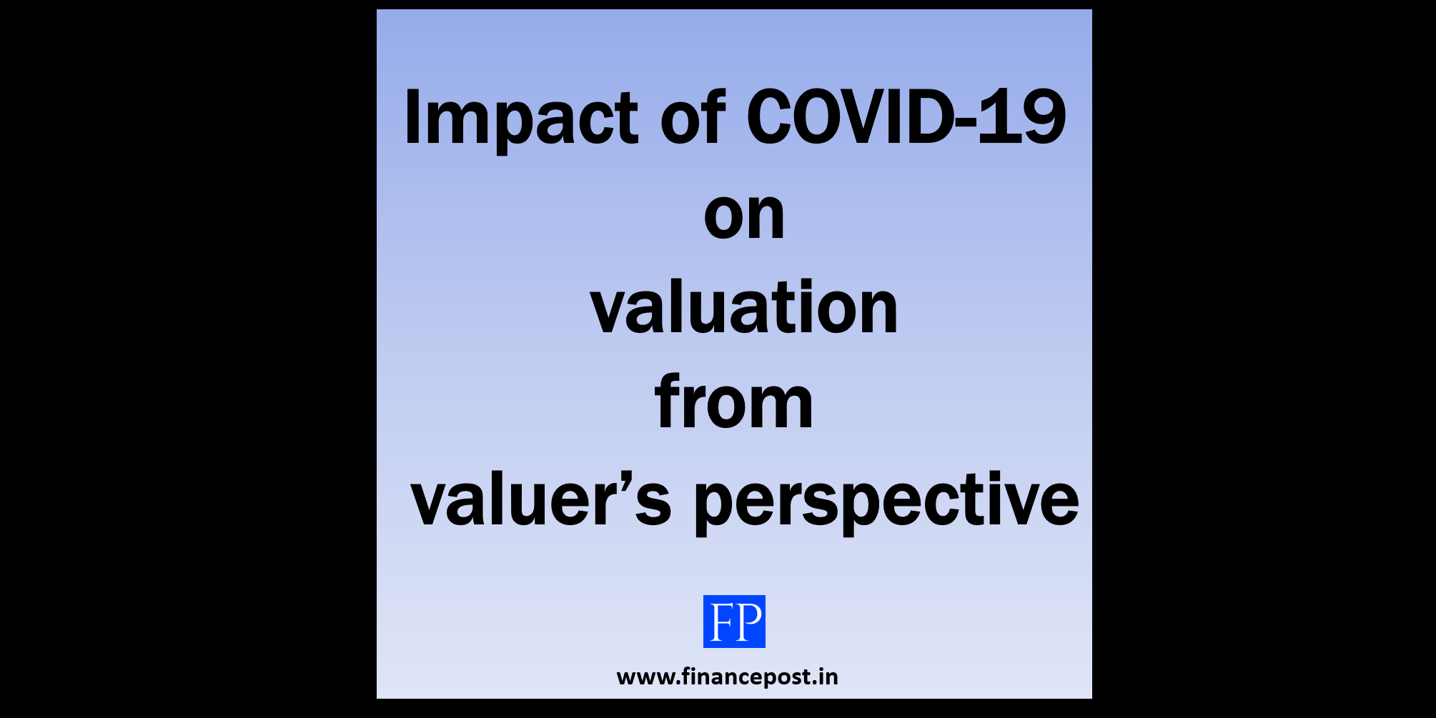 Impact of COVID-19 on Valuation from Valuer's perspective