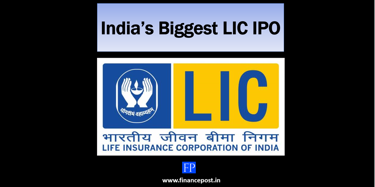 India's Biggest LIC IPO coming soon - FinancePost