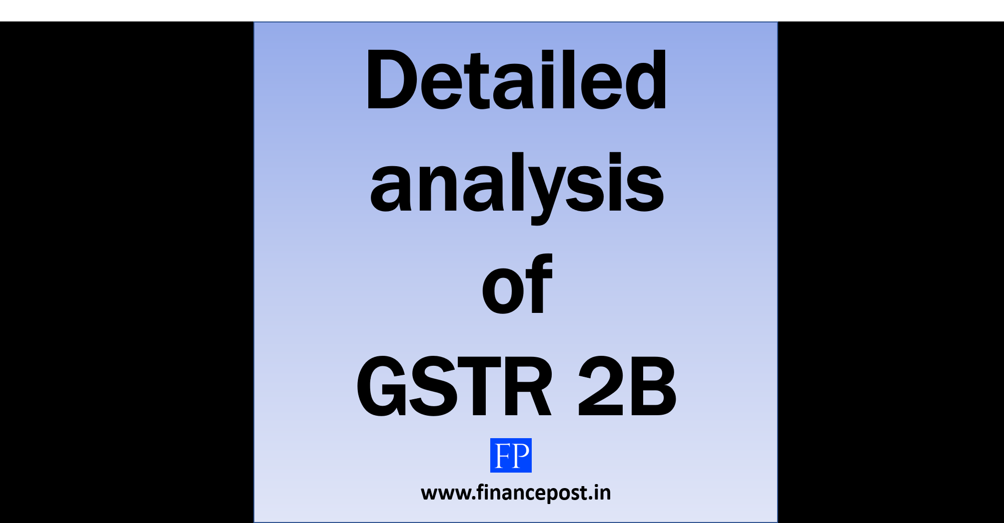 detailed analysis of gstr 2b detailed analysis of gstr 2b