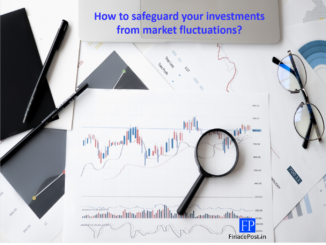 How to safeguard your investments from market fluctuations?