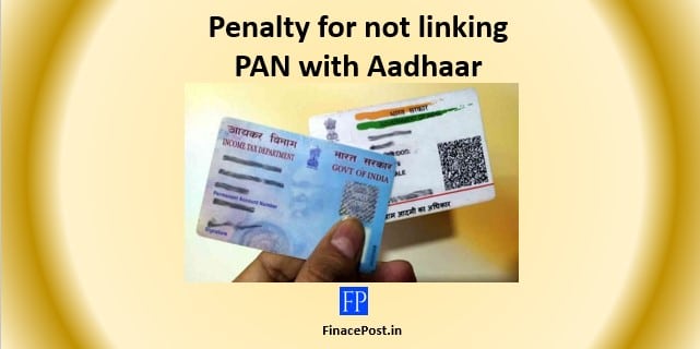 Section 234H Penalty for not linking PAN with Aadhaar