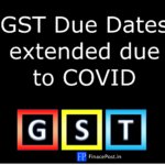 GST Due Dates extended due to COVID
