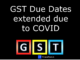 GST Due Dates extended due to COVID