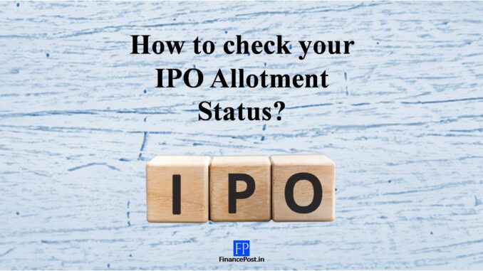 How to Check your IPO Allotment status?