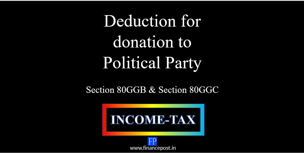 Deduction For Donations Given To Political Parties FinancePost