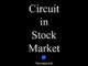 circuit in stck market
