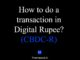 how to do a transaction in digital rupee